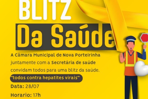 Câmara Municipal de Nova Porteirinha e Secretaria de Saúde realizam Blitz da Saúde em encerramento do Julho Amarelo